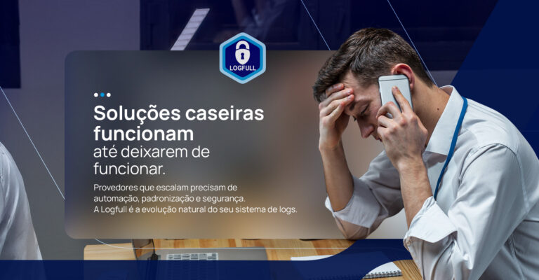 Por que provedores avançados estão abandonando soluções caseiras de logs